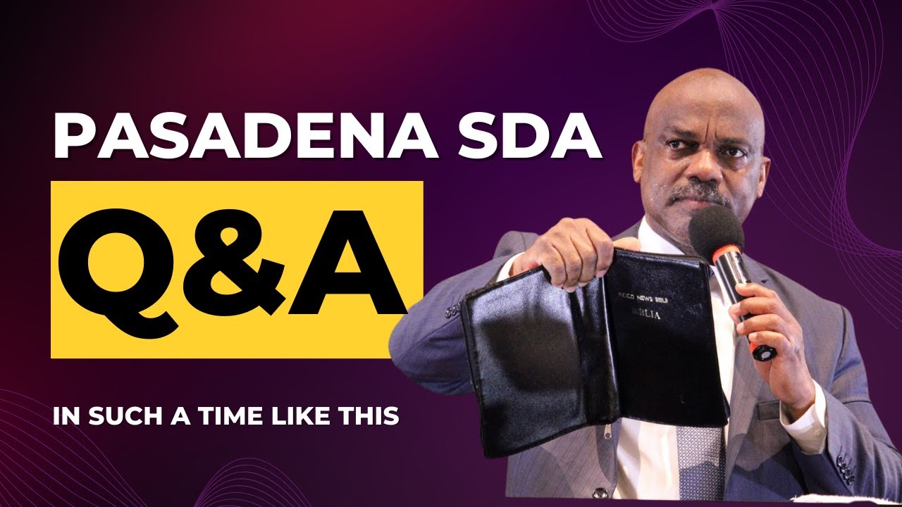 Q&A - IN SUCH A TIME LIKE THIS -Pasadena || Pr. Randy Skeete