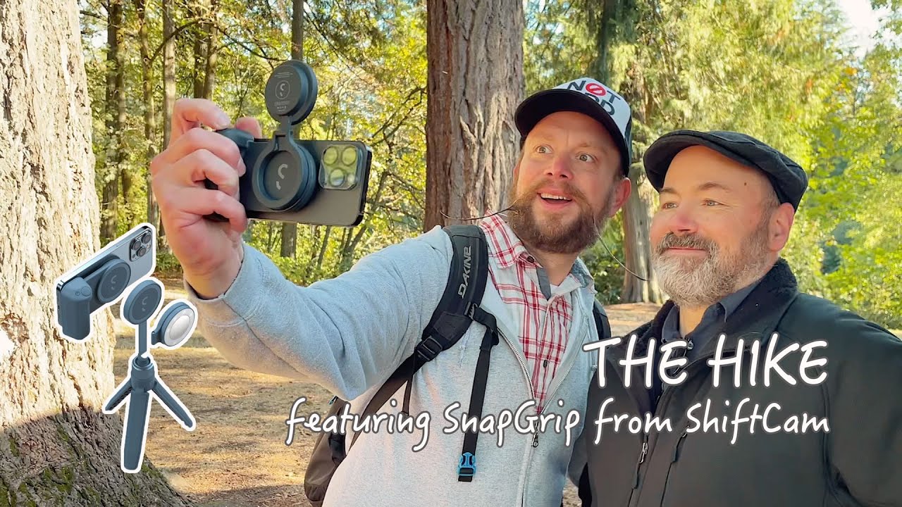 The Hike: Featuring SnapGrip Creator Kit from ShiftCam