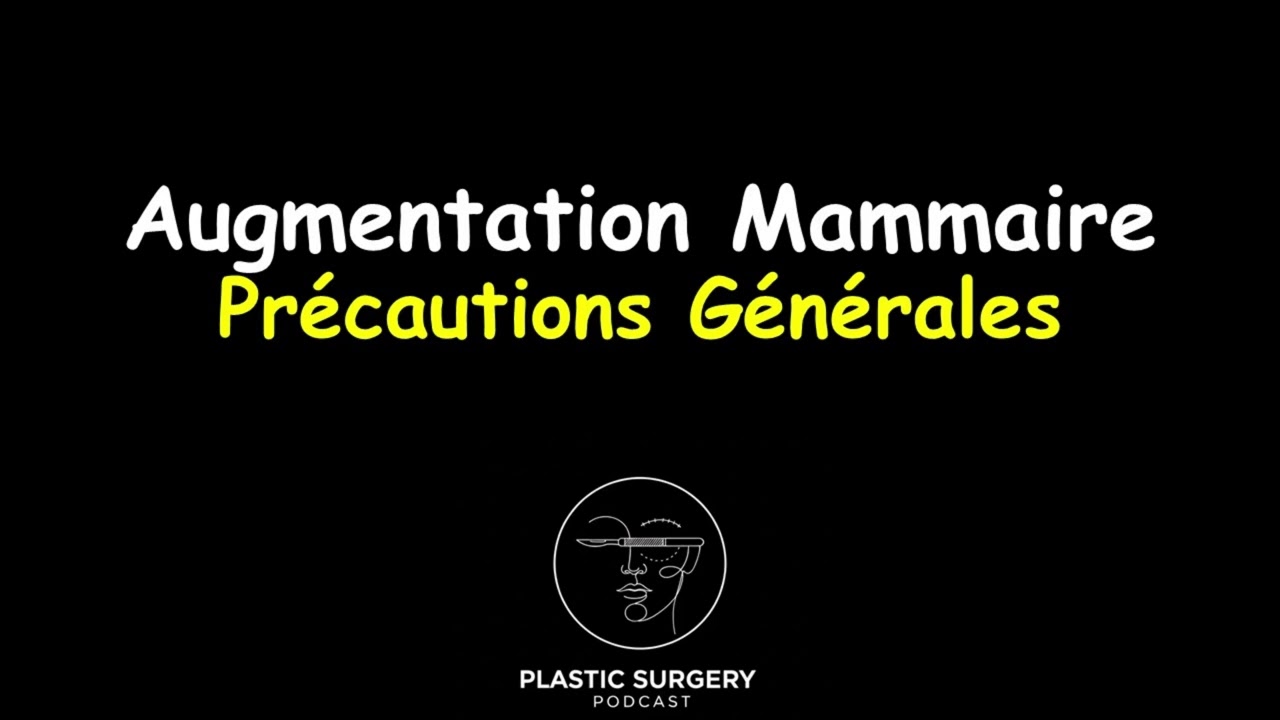 Augmentation Mammaire : Précautions Générales
