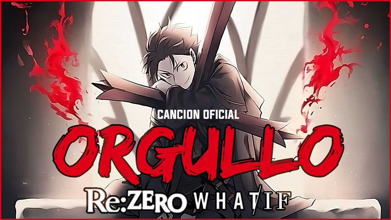 ❌ Re Zero If Pride If | CANCION OFICIAL en ESPAÑOL (Fan Made)