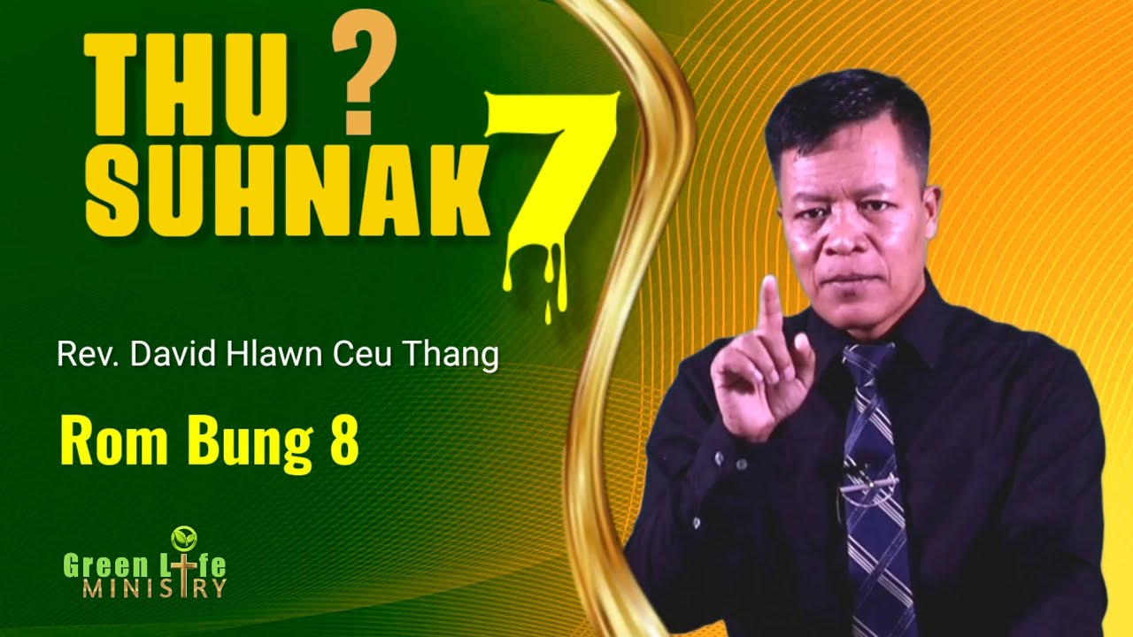 THUSUHNAK 7 || Rev. David Hlawn Ceu Thang