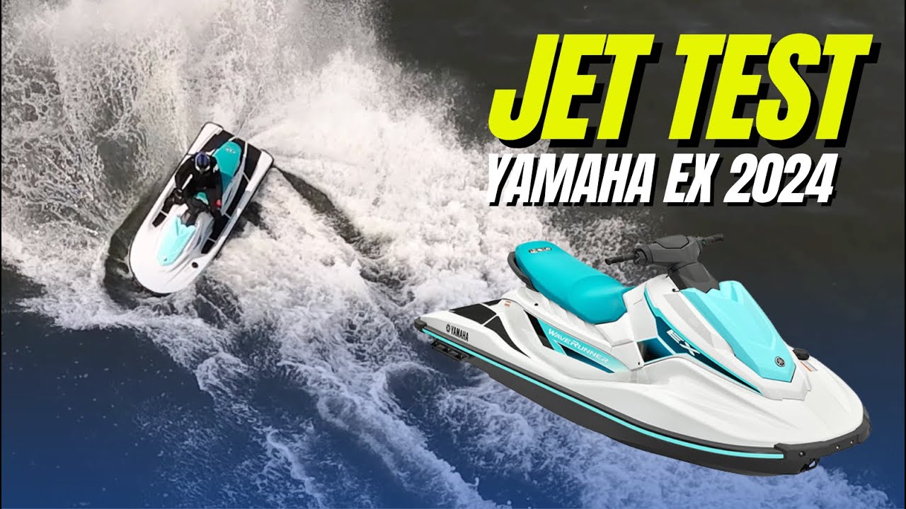 Yamaha EX 2024 |  JET TEST