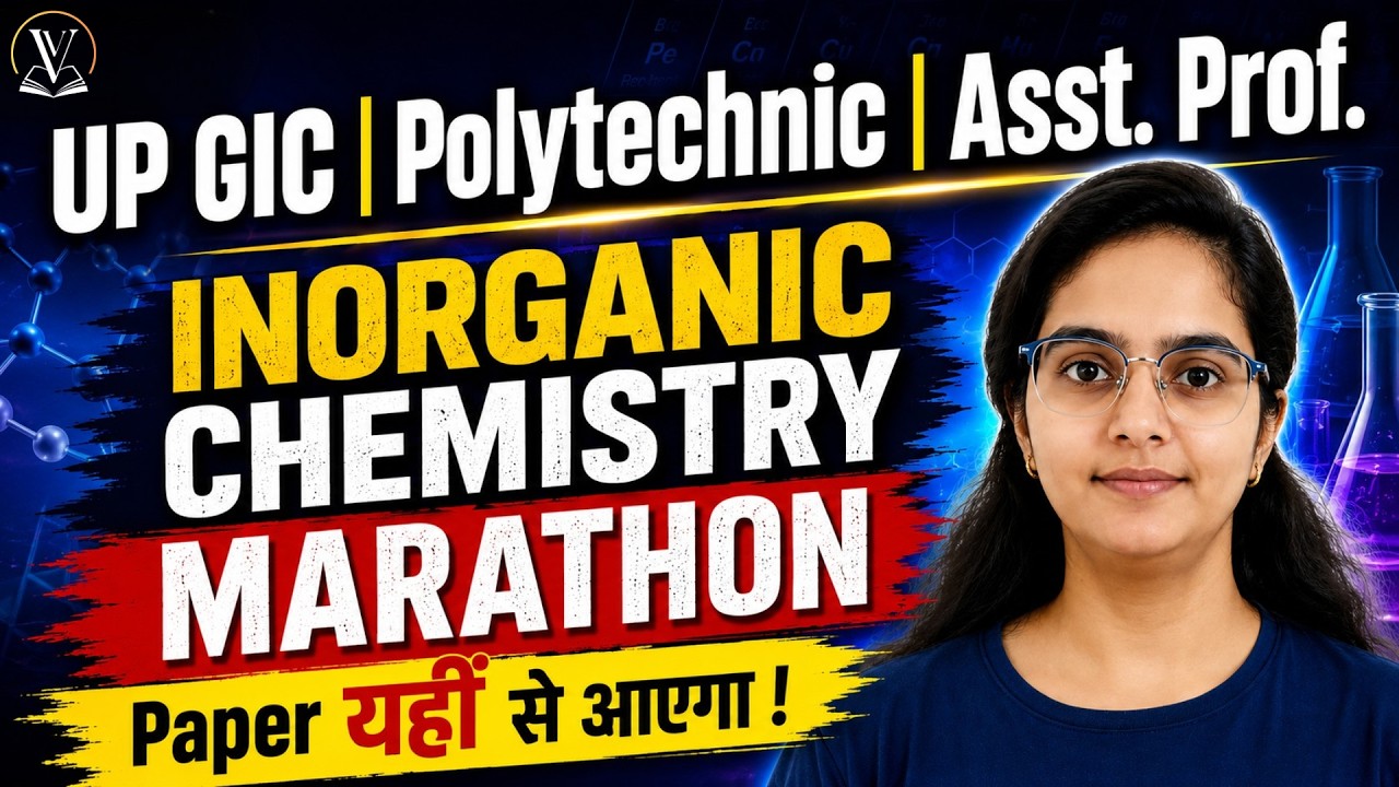 Inorganic Marathon 01 | UPPGT GIC - Polytechnic Lecturer Asst. Prof.