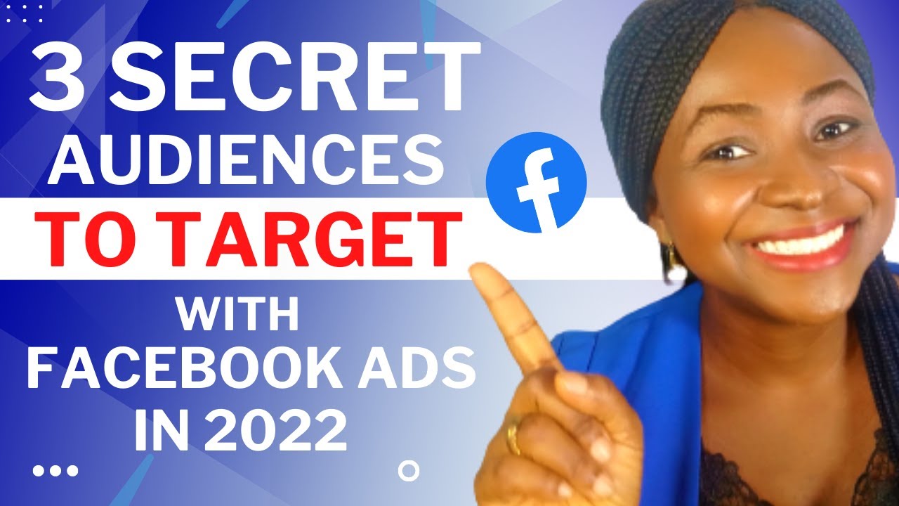 Top 3 Audiences to Target with Facebook Ads in 2022 | Facebook Ads Audience Targeting Secrets