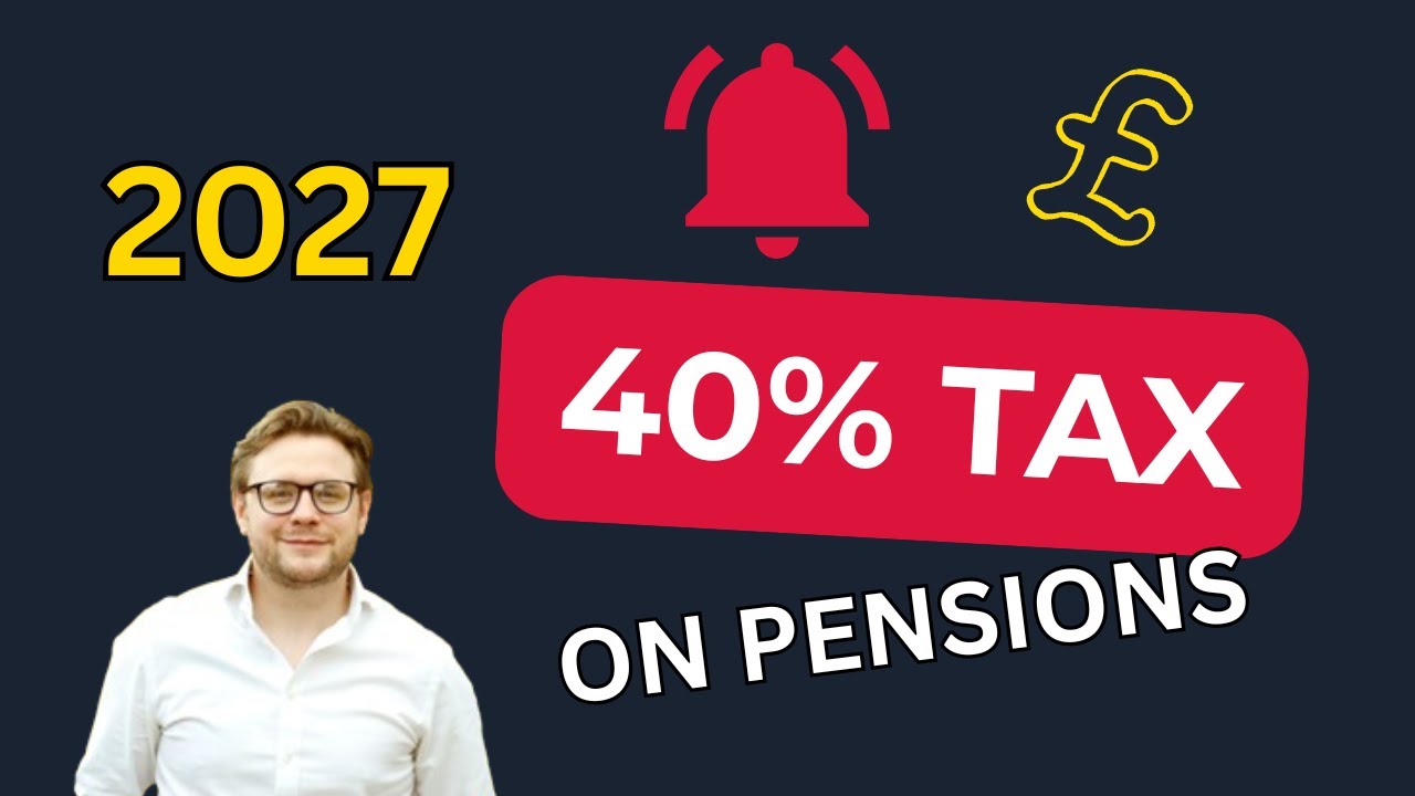 Your Pension Gets Hit With 40% Tax in 2027 (Here's What to Do)