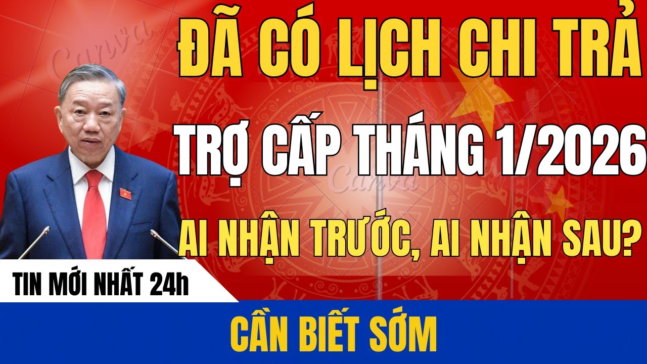 CHÍNH THỨC: Lịch Chi Trả Trợ Cấp Tháng 1/2026 – Ai Nhận Trước, Ai Nhận Sau?