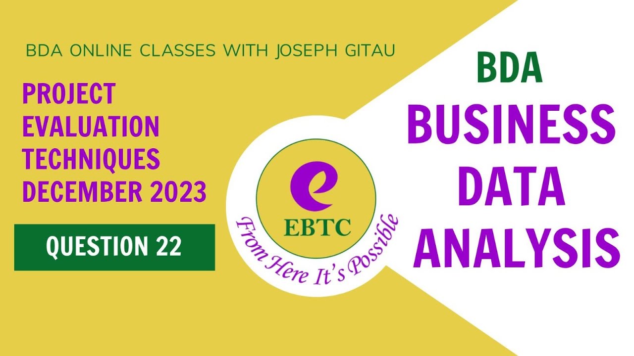 BUSINESS DATA ANALYTICS (BDA)- DEC 2023 Q22, PROJECT EVALUATION TECHNIQUES
