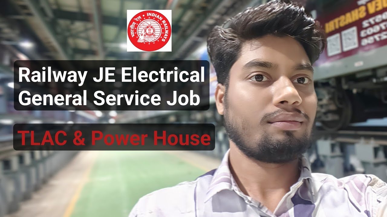 Railway JE Electrical General Service Job Profile | TLAC & Power Power Job Profile #ErPK_EDUCATION