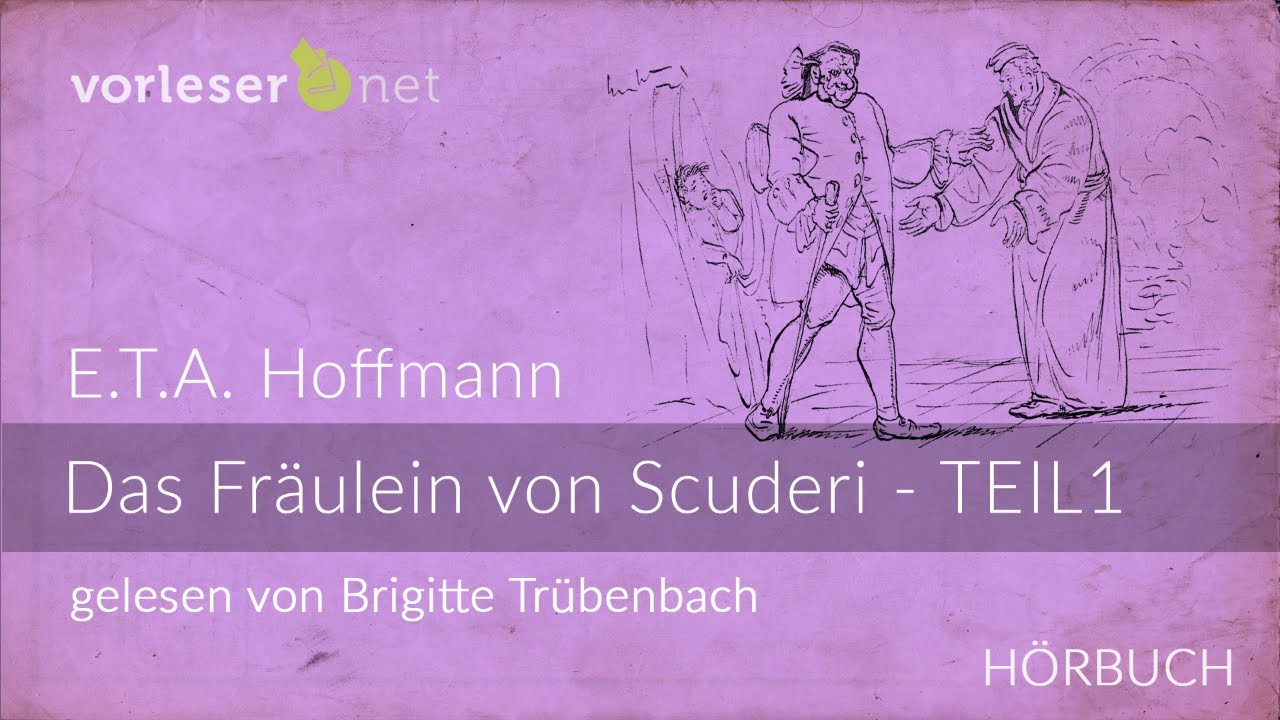 E.T.A. Hoffmann: Das Fräulein von Scuderi - TEIL 1 | HÖRBUCH | AUDIOBOOK
