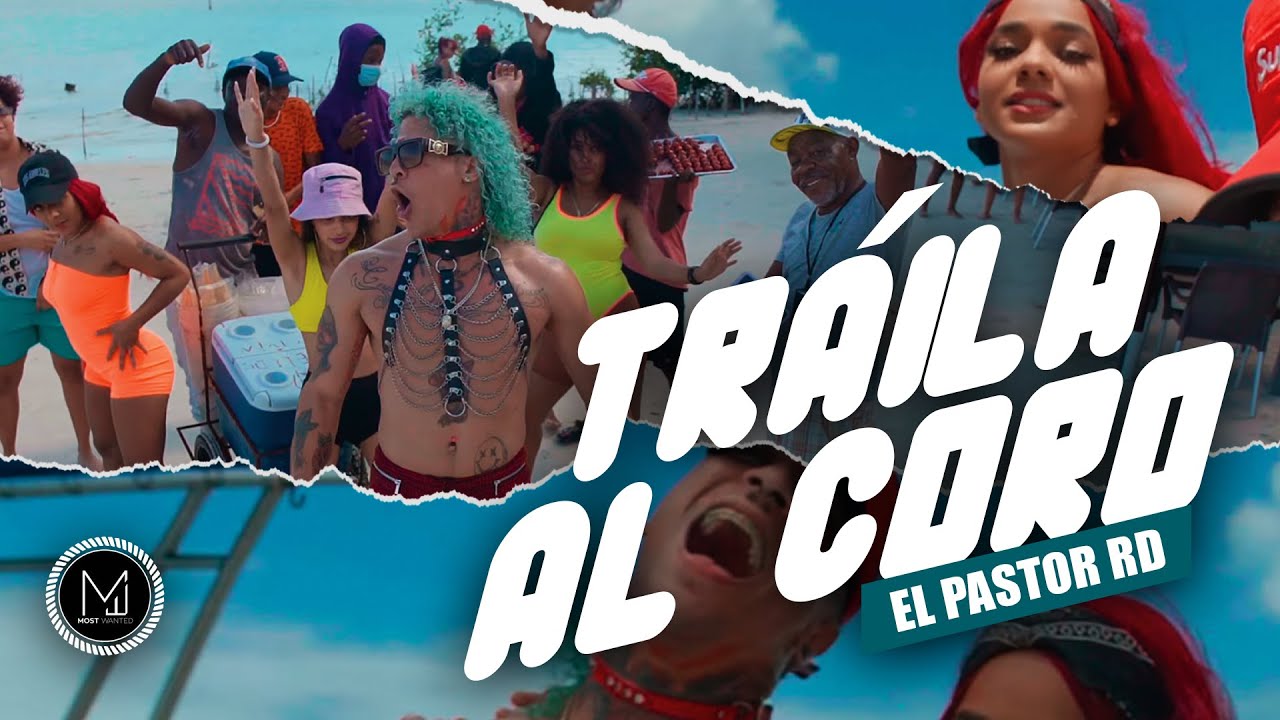 El Pastor RD - Traila al Coro (Video Official)