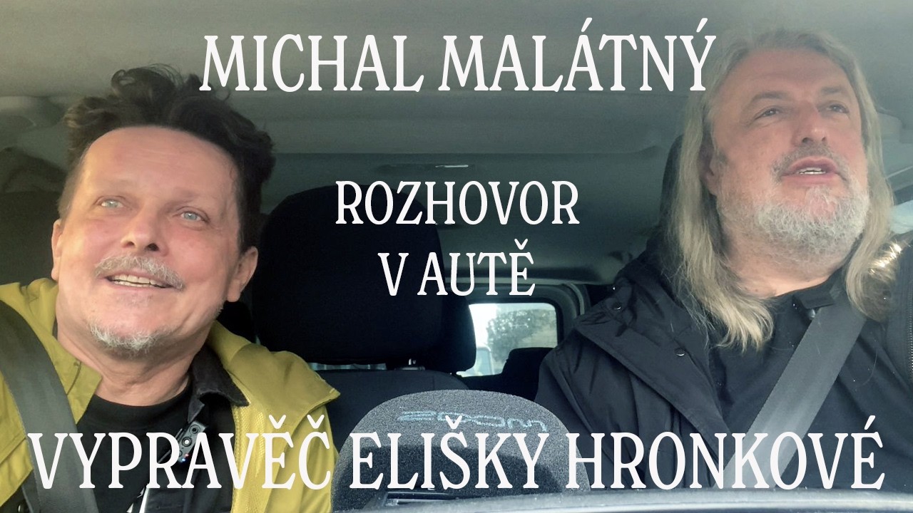 MICHAL MALÁTNÝ – rozhovor s vypravěčem Elišky Hronkové