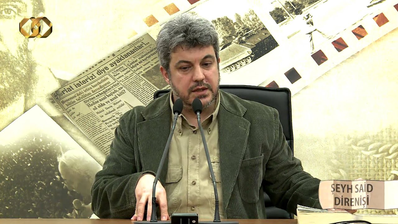 11) Şeyh Said Direnişi - Yakın Tarihe Uzak Kalma - Bahadır Kurbanoğlu