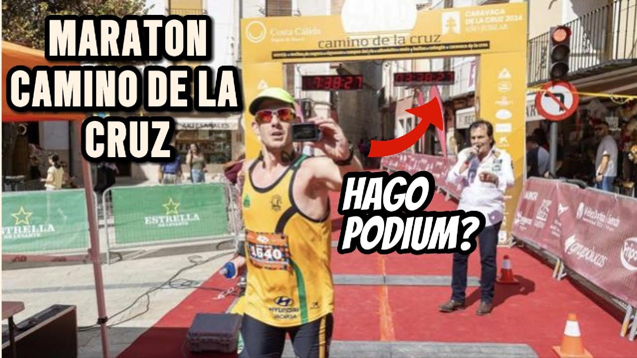 MARATÓN CAMINO DE LA CRUZ | HAGO PODIUM?