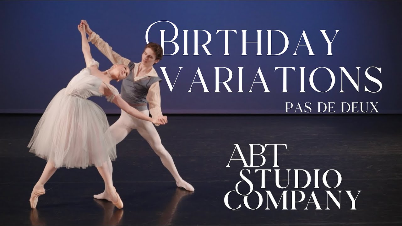 ABT Studio Company | BIRTHDAY VARIATIONS Pas de Deux 🎂
