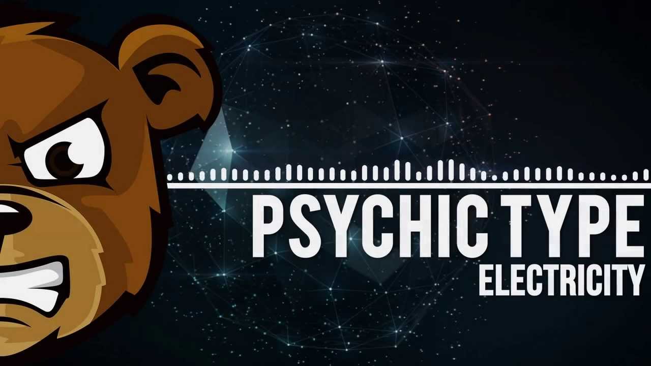 Psychic Type - Electricity [edmSpotlight]