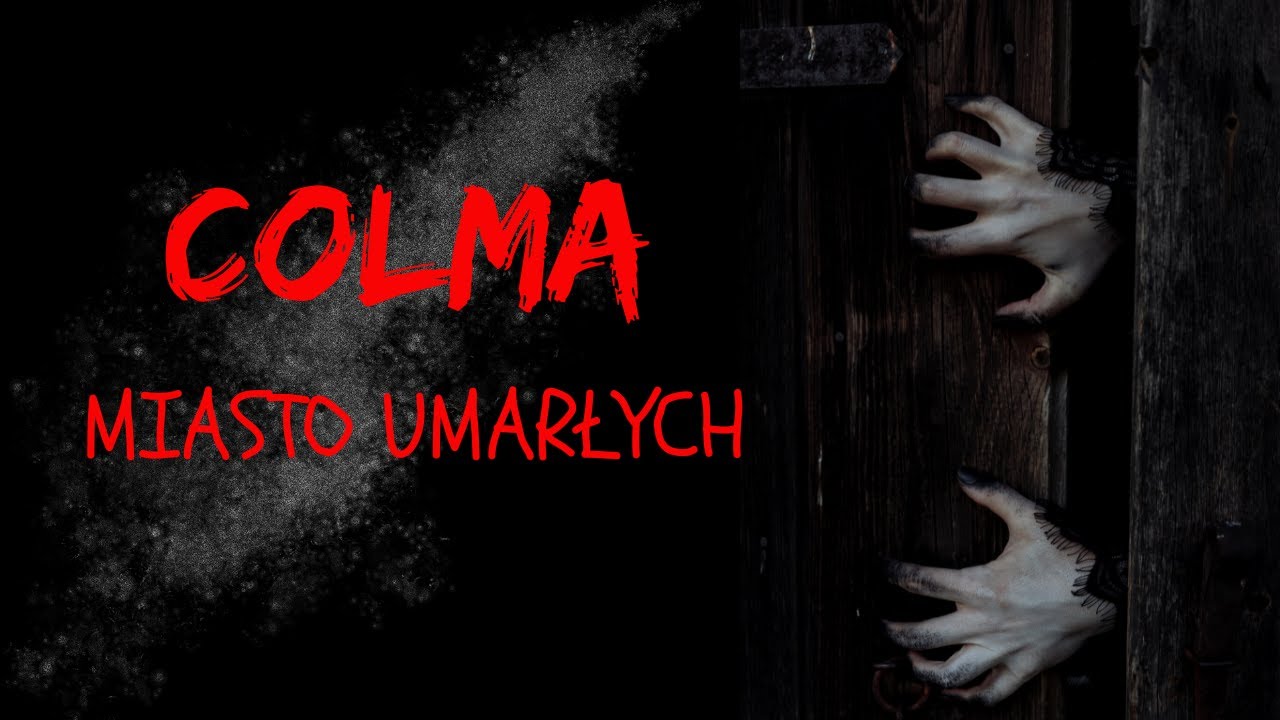 COLMA - MIASTO UMARŁYCH
