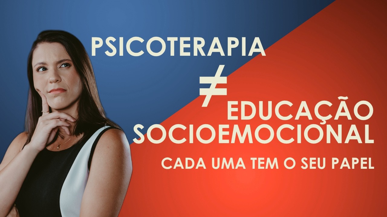 Educação Socioemocional x Psicoterapia: entenda a diferença de uma vez por todas