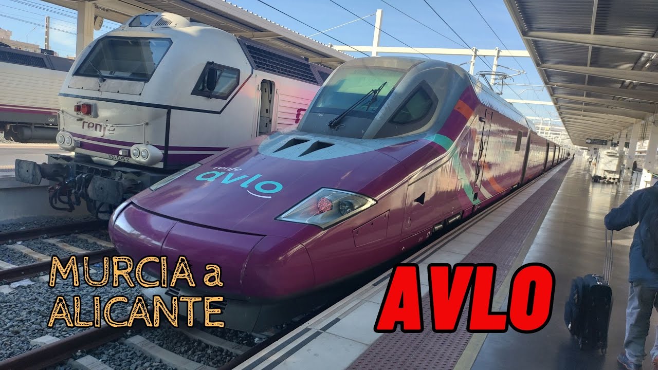 Tren AVLO - La opción de bajo costo del AVE - Trayecto Murcia-Alicante