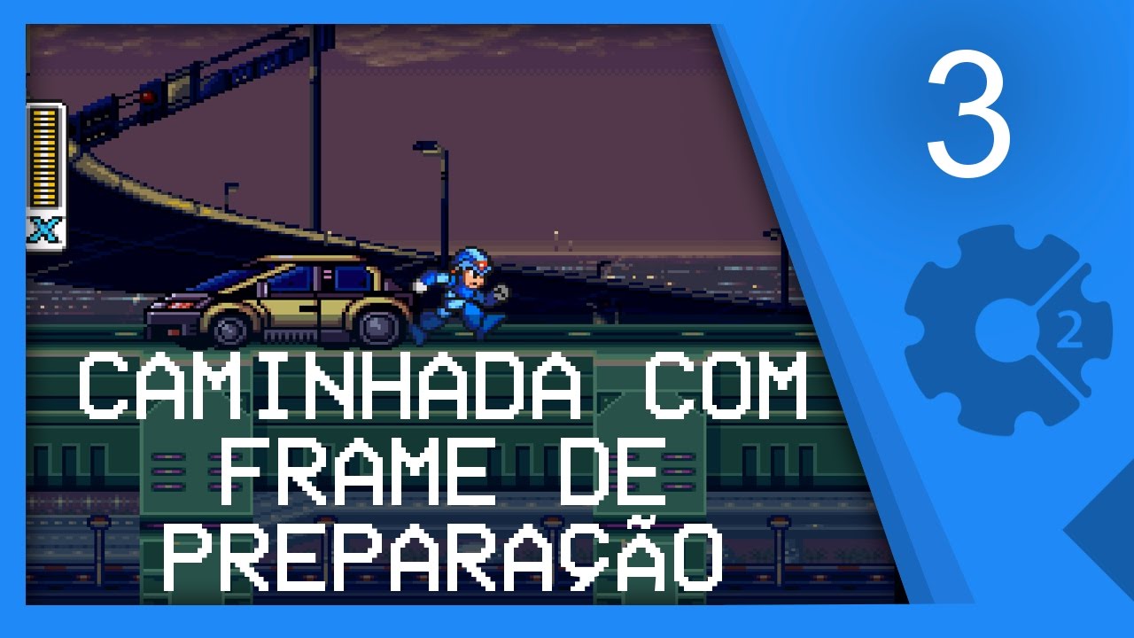 CAMINHADA COM FRAME DE PREPARAÇÃO - Recriando Megaman X Parte 3 [CONSTRUCT 2]