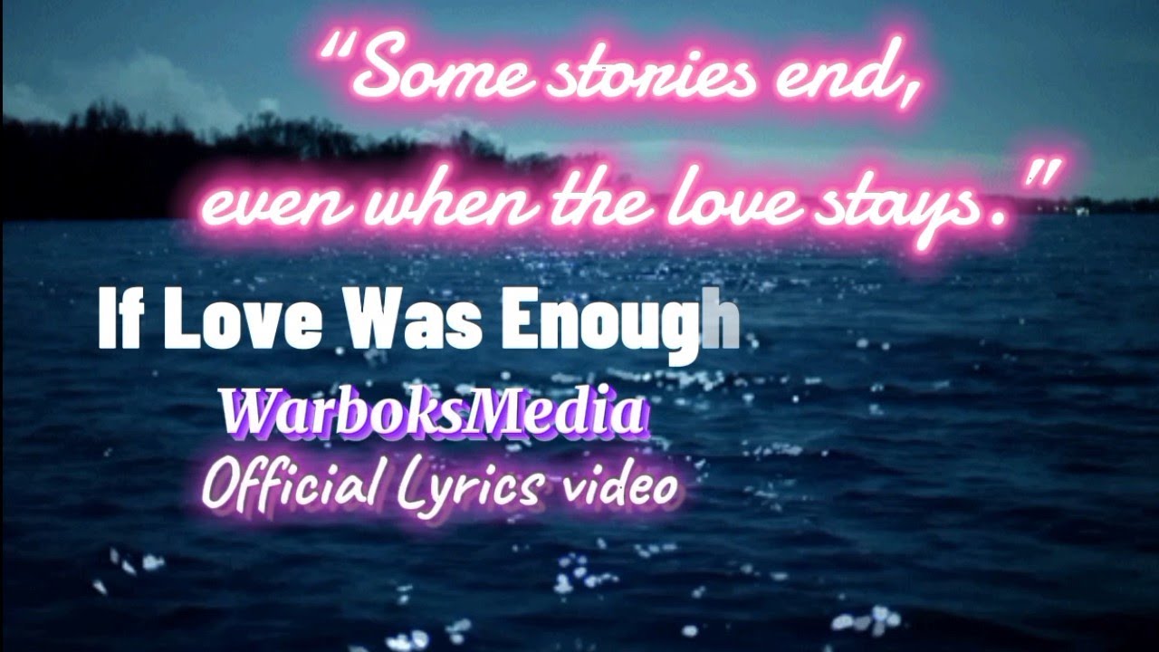 If Love Was Enough ( lyrics ) Classic Ballad | WarboksMedia 