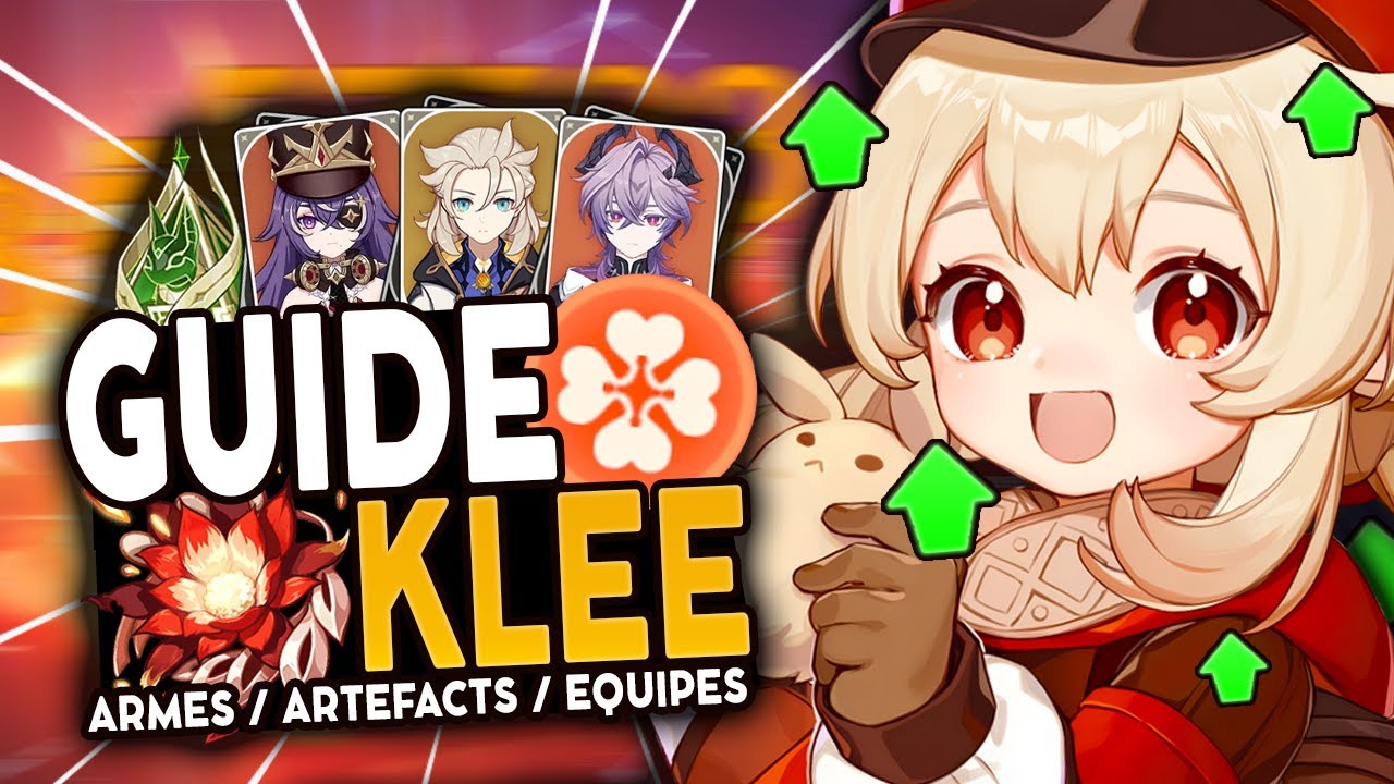 DPS PYRO MONSTRUEUSE ! | Guide KLEE BUFF : Art&eacute;facts, Teams & Armes ! | Genshin Impact