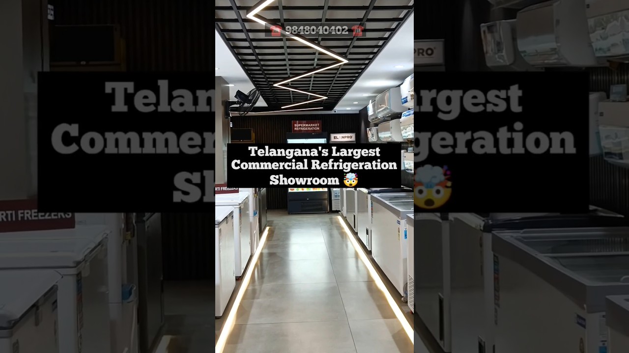 Telangana Largest Commercial Refrigeration Showroom In Hyderabad 🤯