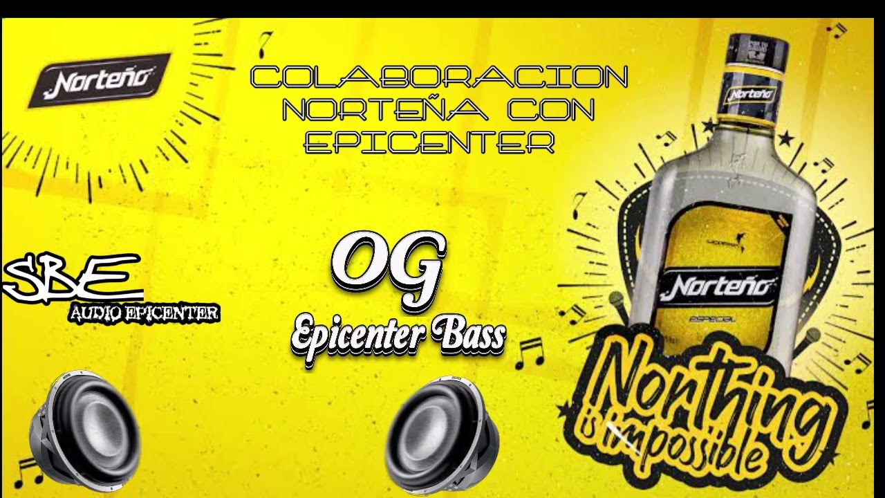 Mix Norteñas Para Pasar El Rato Colaboracion Epicenter Con OG Epicenter Bass