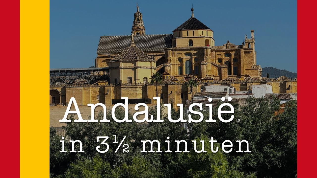 Andalusië rondreis in 3½ minuten