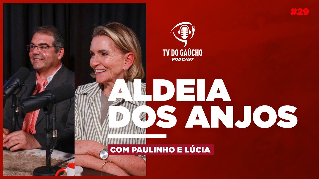 Aldeia dos Anjos - PodCast TV do Ga&uacute;cho #29