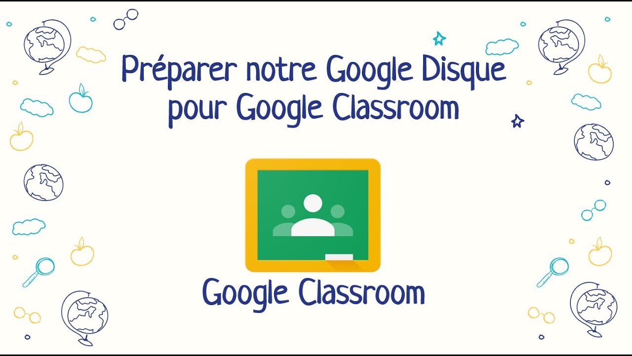 Préparer notre Google Disque pour Google Classroom
