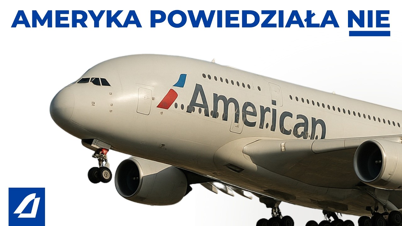 Dlaczego Linie Lotnicze z USA Nigdy Nie Zamówiły Airbusa A380
