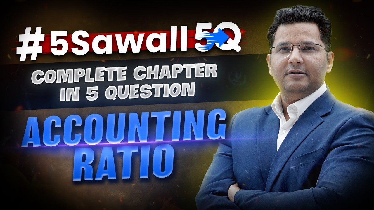 Accounting Ratio in 5 Questions 😱 | Complete Chapter | Class 12 Accounts