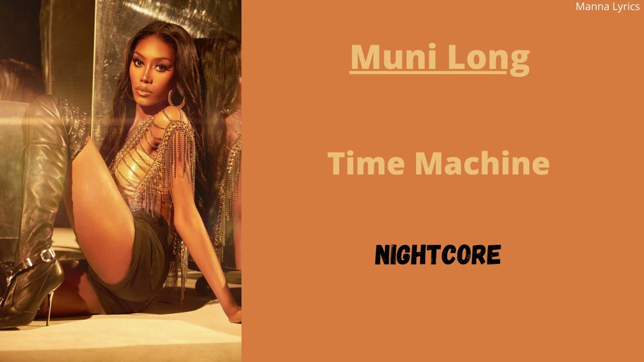 Time Machine ~ Muni Long (Nightcore)