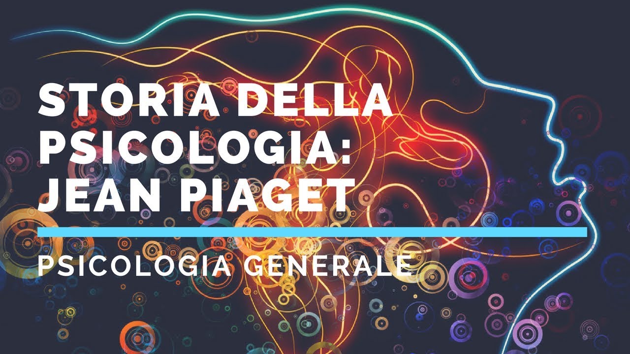 Storia della psicologia: Piaget e la scuola di Ginevra