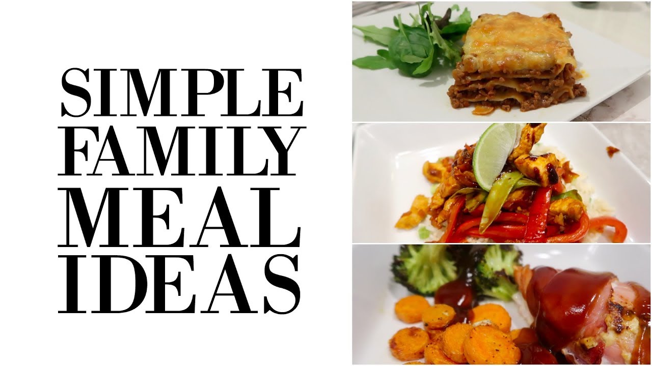 SIMPLE FAMILY MEAL IDEAS | COOK WITH ME
