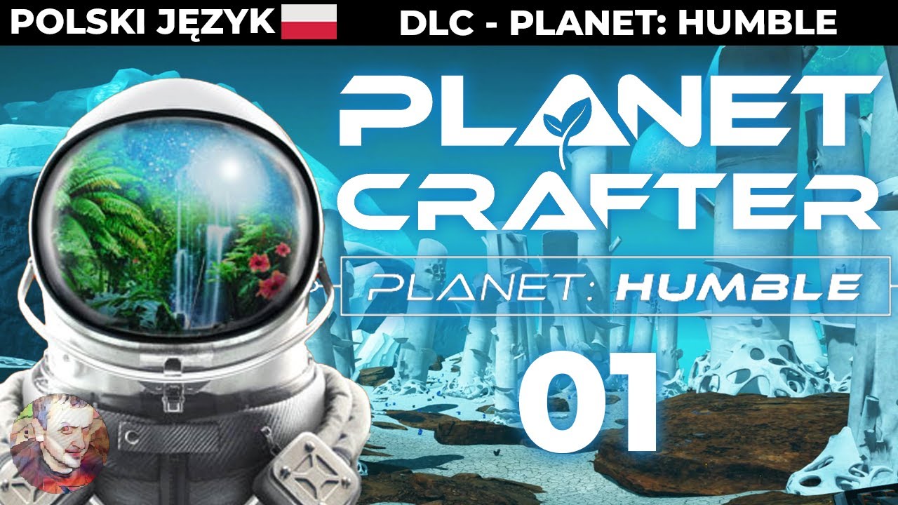 Planet Crafter - Planet Humble PL #1 - Nowa Planeta - Humble! - Gameplay PL