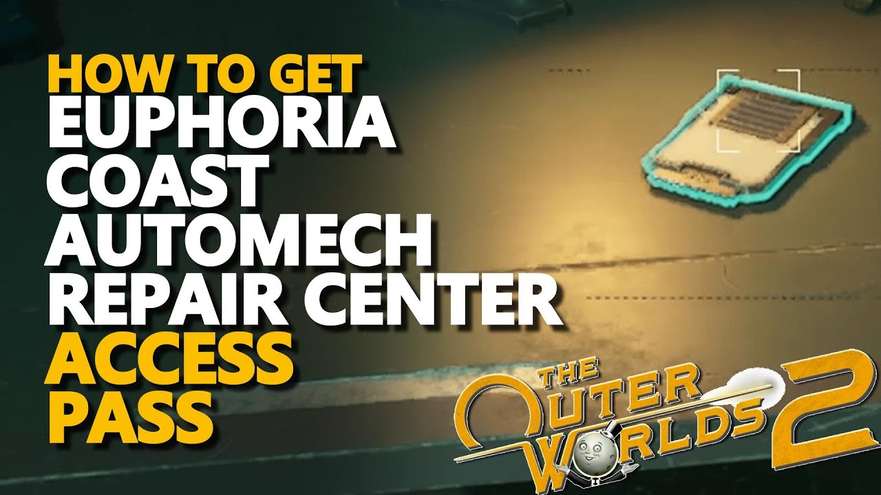 Как получить пропуск в Euphoria Coast Automech Repair Center в The Outer Worlds 2