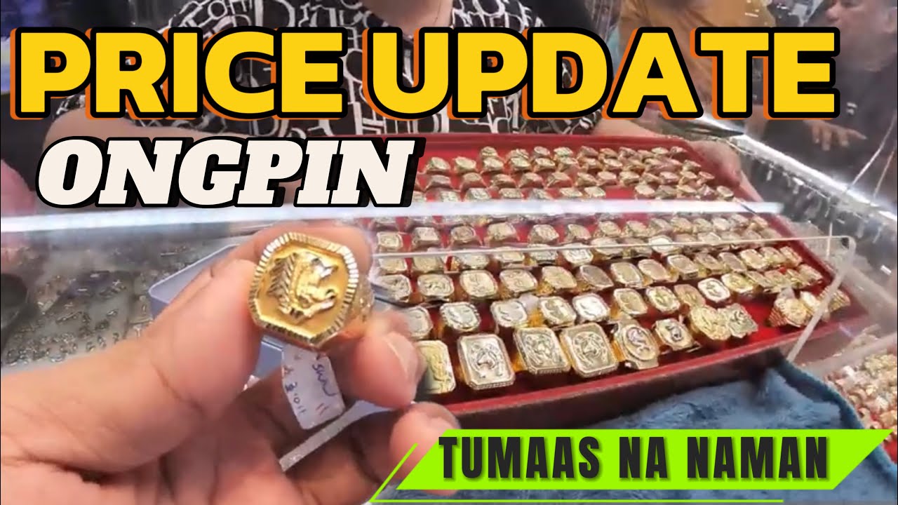 PRICE UPDATE NG GOLD SA ONGPIN TUMAAS NANAMAN BA?