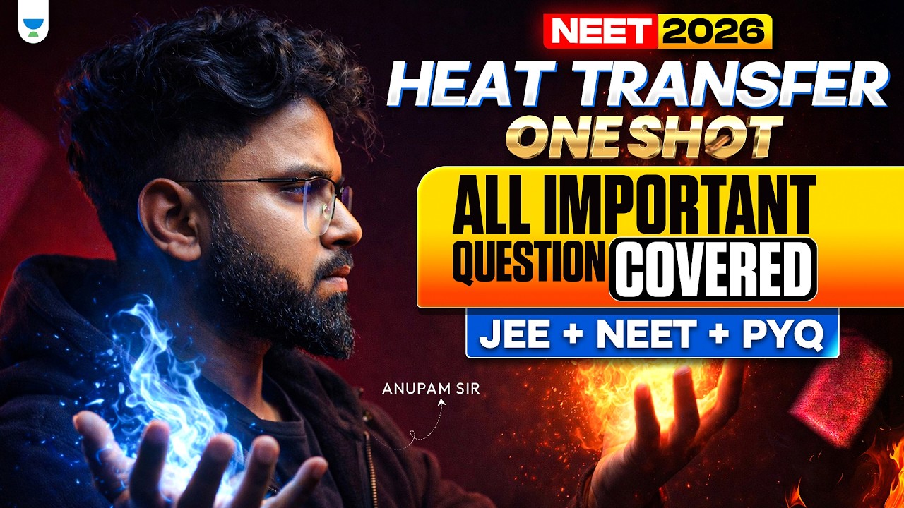 Heat Transfer Part 2 One Shot For NEET 2026 | | Full Concepts + PYQs | Anupam Sir