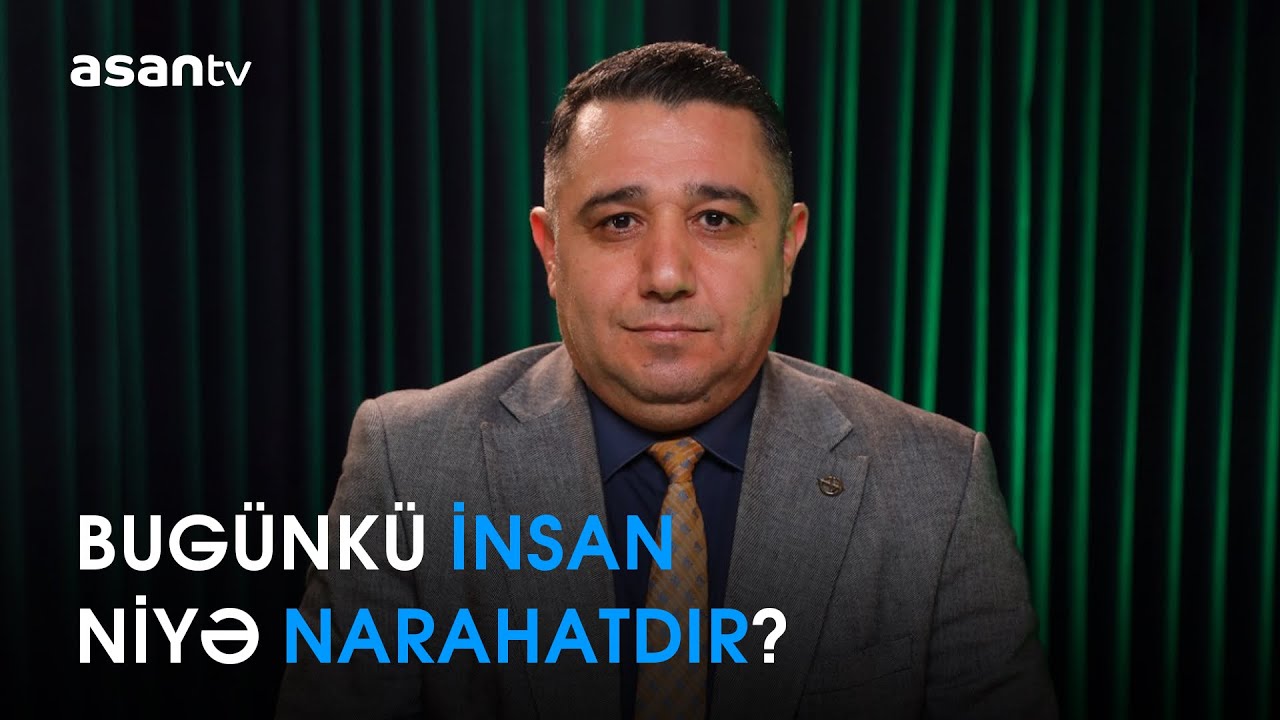 Bug&uuml;nk&uuml; insan niyə narahatdır?