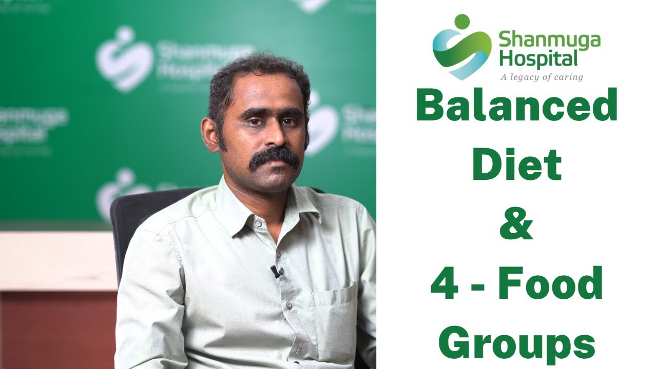 Balanced Diet & Four Food Groups | Explained by Dietitian LAKSHMANAKUMAR T M | Tamil