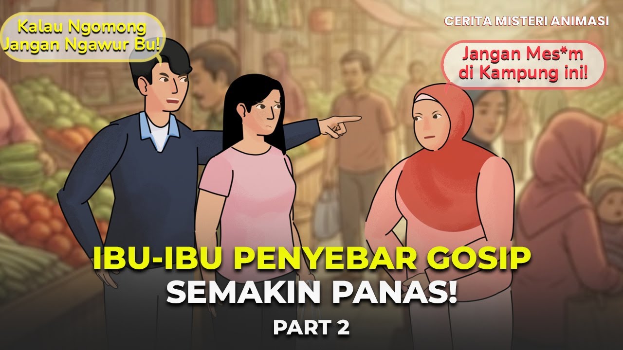 TUKANG GOSIP - IBU-IBU FITNAH PENJAGA WARUNG PART 2 | KARTUN ANIMASI DRAMA SOSIAL #dramaanimasi