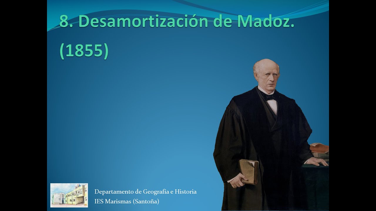 8- Desamortizaci&oacute;n de Madoz.