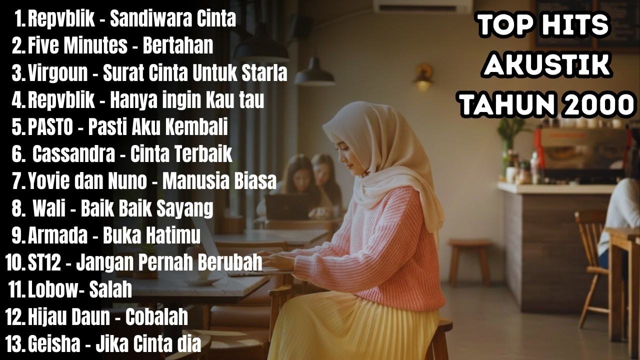 PLAYLIST FAVORIT AKUSTIK POP INDONESIA 2000-AN | Cocok Untuk menunggu Berbuka Puasa