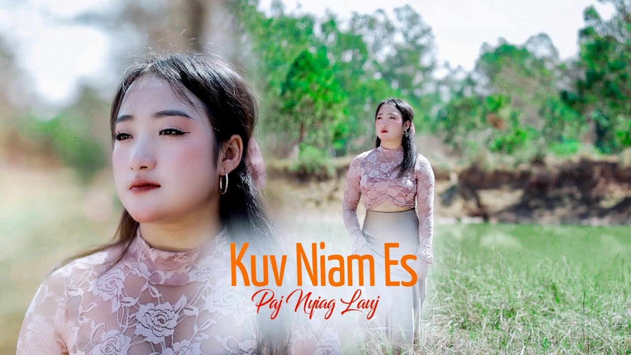 Kuv Niam Es By Paj Nyiag Lauj # Nkauj Tawm Tshiab 2025