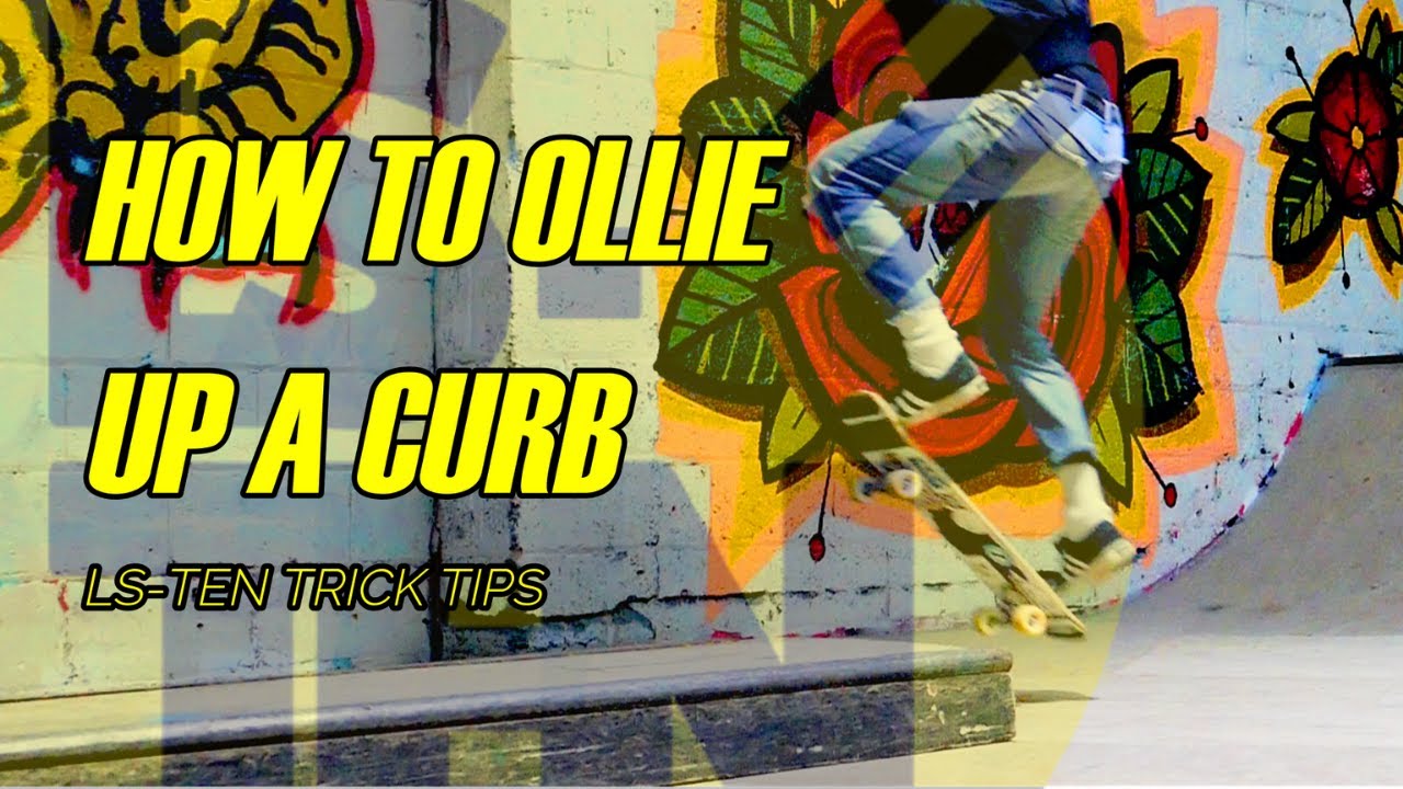 Skateboard Trick Tips: How to Ollie up a curb