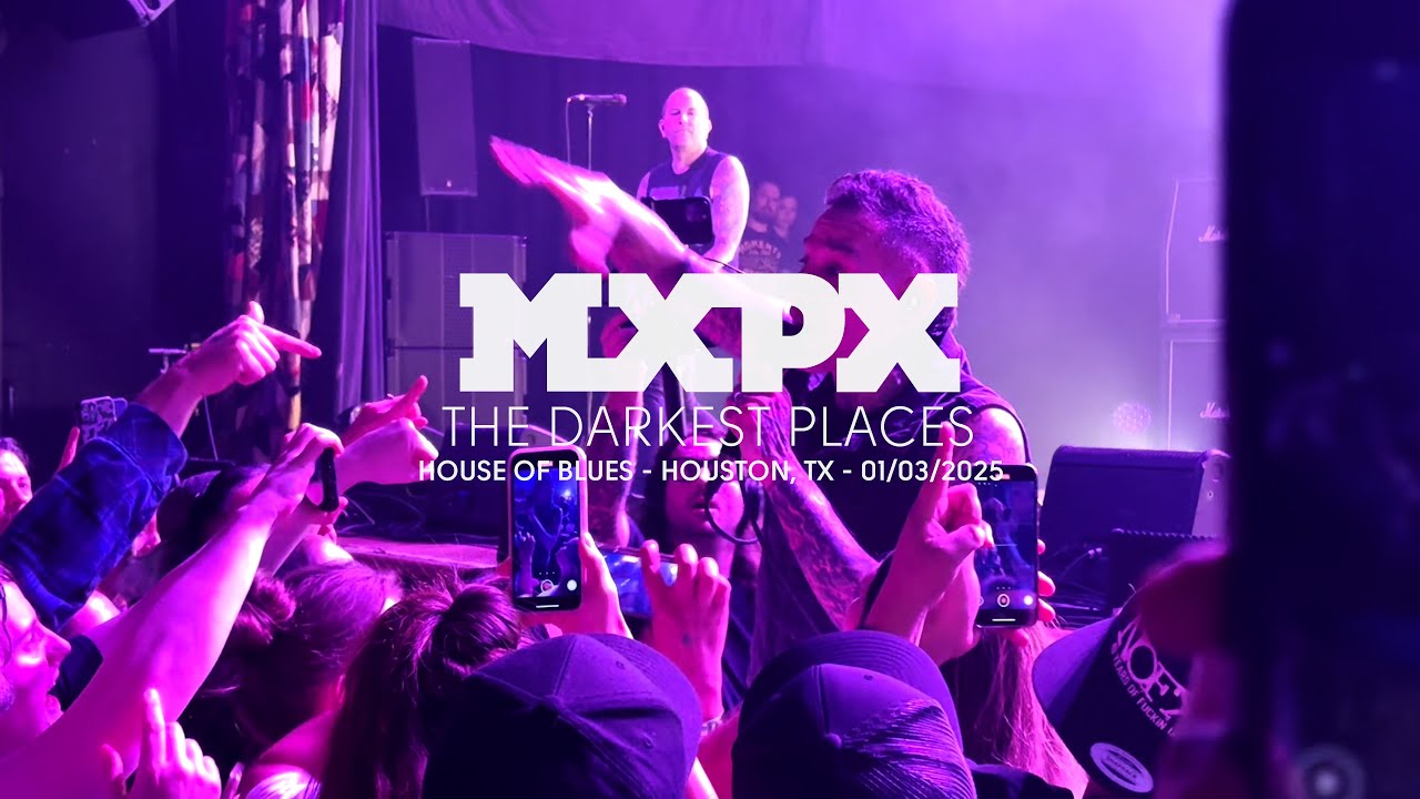 MxPx - The Darkest Places (Live at House of Blues, Houston, TX)