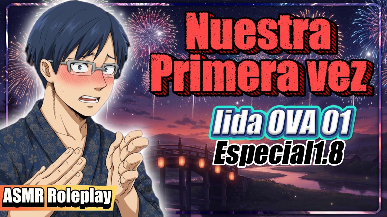 QUIERO QUE LO HAGAMOS ! ❤️‍🔥 NOVIO TIMIDO y TU OVA 1 🚄 Al fin en las aguas termales ASMR Roleplay