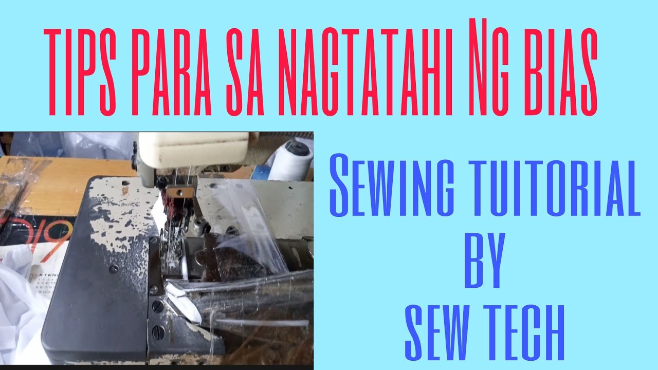 Tips para di mag kulubot Ang bias/sew tech