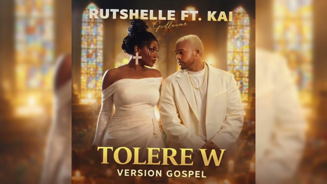 Rutshelle ft Kai (Tolere’w) - Version Gospel | trend